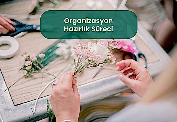organizasyon-hazirlik-sureci