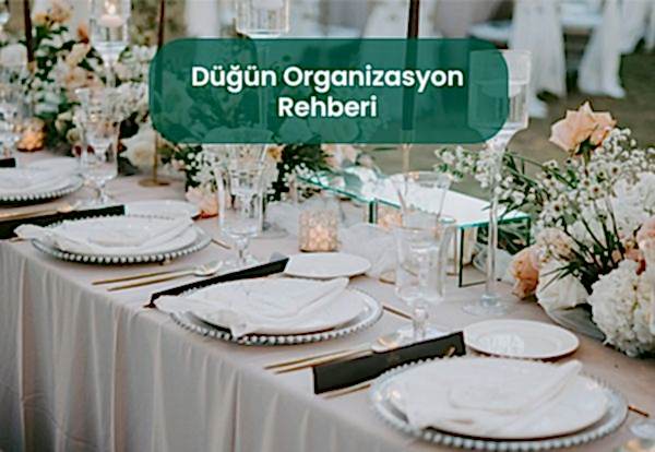 dugun-ogranizasyon-rehberi