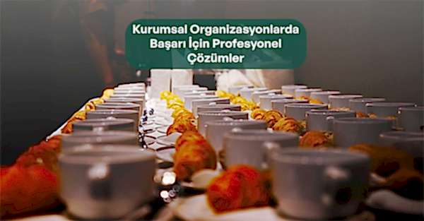 Kurumsal OrganizasyonlardaBaşarı İçin ProfesyonelÇözümler