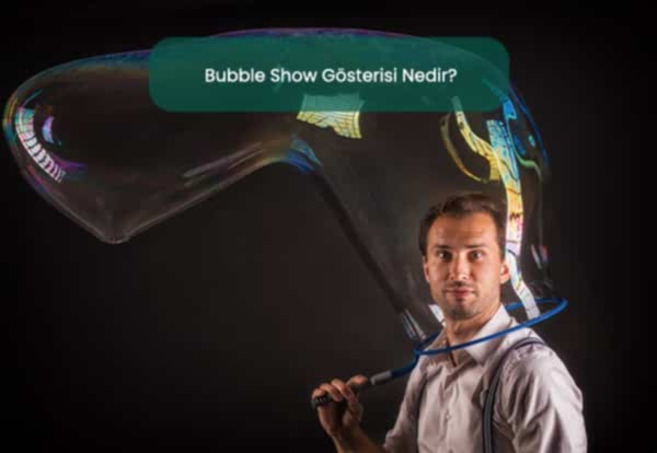 bubble show